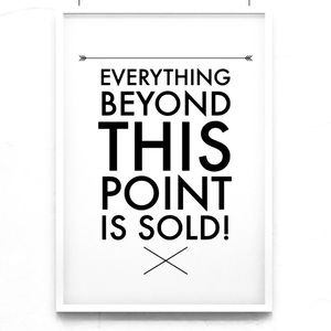 Everything beyond this point is Sold, 😉